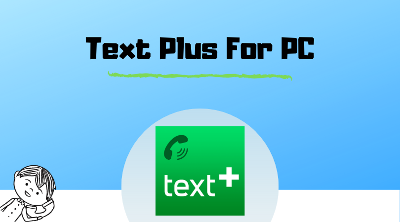Text Plus For PC