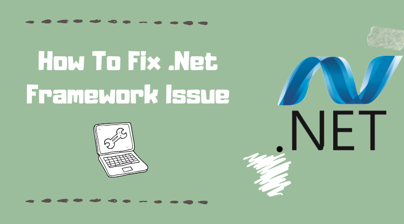 How To Fix .Net Framework Issue